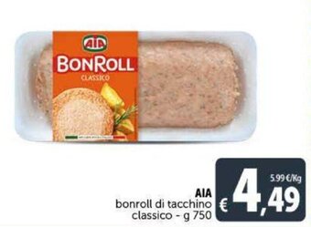 Deco Supermercati Aia Bonroll di tacchino classico - g 750 offerta