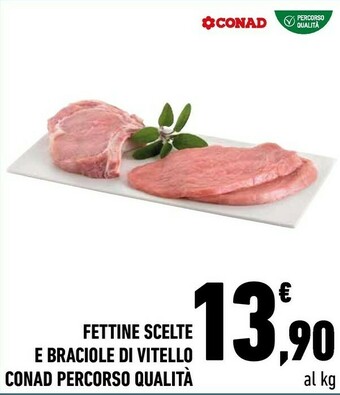 Conad Fettine Scelte E Braciole Di Vitello offerta