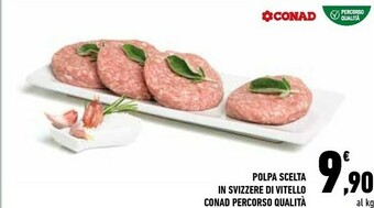 Conad Polpa Scelta In Svizzere Di Vitello offerta