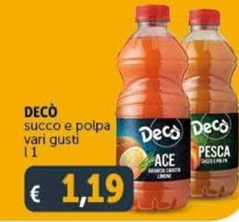 Deco Supermercati Decò succo e polpa vari gusti 1 l offerta