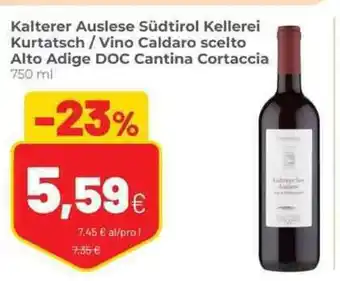 Coop Kalterer Auslese Südtirol Kellerei Kurtatsch / Vino Caldaro scelto Alto Adige DOC Cantina Cortaccia 750 ml offerta