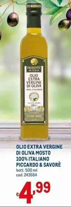 Metro Piccardo & Savorè Olio Extra Vergine di Oliva Mosto 100% Italiano 500 ml offerta