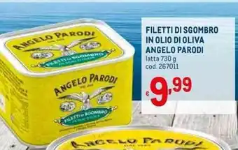 Metro Angelo Parodi Filetti di Sgombro in Olio di Oliva 730 g offerta