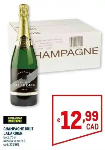 Metro Champagne Brut Lalardier 75 cl offerta