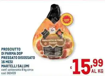 Metro Martelli Salumi Prosciutto di Parma DOP Pressato Disossato 16 mesi 8 kg offerta