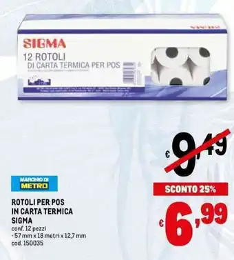Metro Sigma Rotoli per Pos in Carta Termica 12 pezzi 57 mm x 18 metri x 12,7 cm offerta