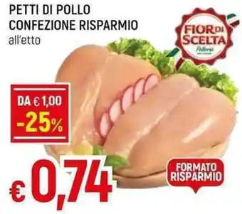 Famila Superstore Petto di Pollo Confezione Risparmio offerta