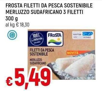 Famila Superstore Frosta Filetti da Pesca Sostenibile Merluzzo Sudafricano 3 filetti 300 g offerta