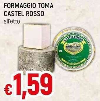 Famila Superstore Formaggio Toma Castel Rosso offerta