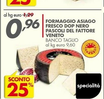 Italmark Pascoli Del Fattore Veneto Formaggio Asiago Fresco Dop Nero Banco Taglio offerta