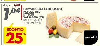 Italmark Ormaggella Latte Crudo Pascoli Del Fattore Valsabbia offerta