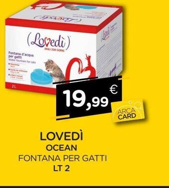 Arcaplanet Lovedì / ocean / fontana per gatti / lt.2 offerta
