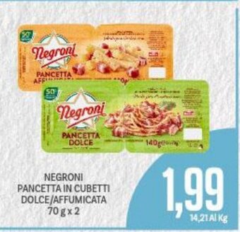Supermercati Piccolo Negroni Pancetta In Cubetti Dolce/Affumicata 70 g x 2 offerta