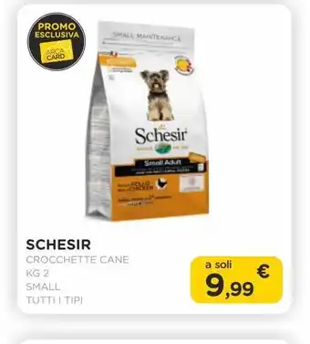 Arcaplanet Schesir /crocchette cane/ kg.2 /small /tutti i tipi offerta