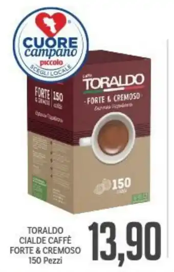 Supermercati Piccolo Toraldo Cialde Caffè Forte & Cremoso 150 Pezzi offerta