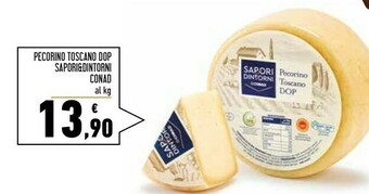 Conad Superstore Sapori Conad Pecorino Toscano Dop Sapor&dintorni offerta