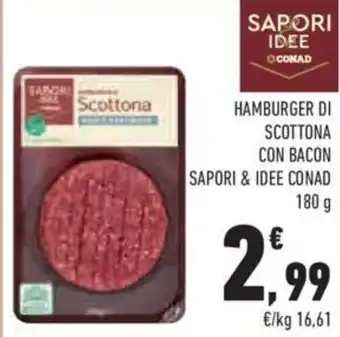 Conad Conad Sapori & Idee Hamburger di Scottona con Bacon 180 g offerta