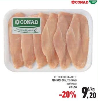 Conad Conad Percorso Qualità Petto di Pollo a Fette offerta