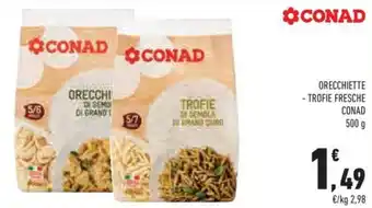 Conad Conad Orecchiette - Trofie Fresche 500 g offerta