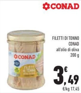 Conad Conad Filetti di Tonno all'olio di oliva 200 g offerta