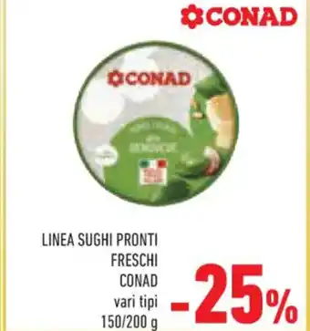 Conad Conad Linea Sughi Pronti Freschi vari tipi 150/200 g offerta