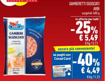 Conad Arbi Gamberetti Sgusciati surgelati 400 g offerta