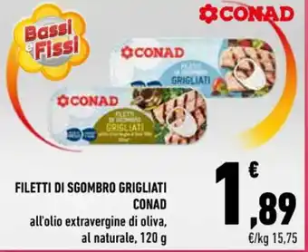 Conad Conad Filetti di Sgombro Grigliati all'olio extravergine di oliva, al naturale 120 g offerta