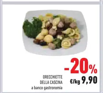 Conad Orecchiette Della Cascina a banco gastronomia offerta