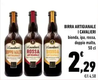 Conad I Cavalieri Birra Artigianale bionda, ipa, rossa, doppio malto 50 cl offerta