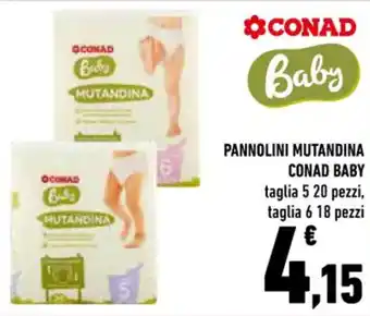 Conad Conad Baby Pannolini Mutandina taglia 5 20 pezzi, taglia 6 18 pezzi offerta