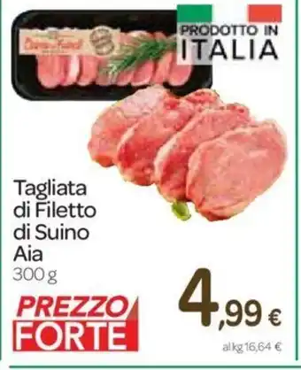 Carrefour AIA Tagliata di Filetto di Suino 300 g offerta