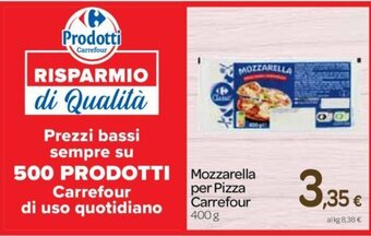 Carrefour Carrefour Mozzarella per Pizza 400 g offerta