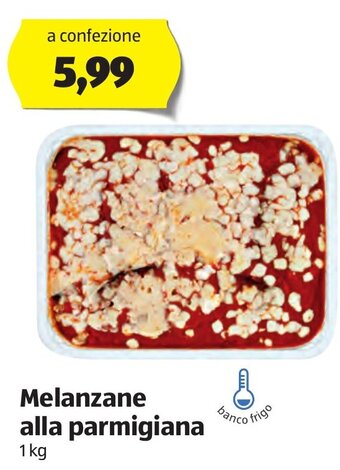ALDI Melanzane alla parmigiana 1 kg offerta