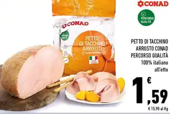 Conad Conad Percorso Qualità Petto di Tacchino Arrosto 100% italiano offerta