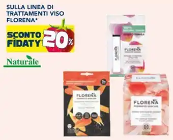 Esselunga Naturale Sulla Linea Di Trattamenti Viso Florena offerta