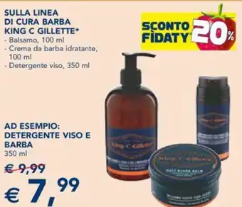 Esselunga King C Gillette Sulla Linea Di Cura Barba Balsamo 100 ml, Crema da Barba Idratante, 100 ml, Detergente Viso 350 ml offerta