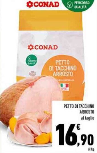 Conad Conad Petto di Tacchino Arrosto offerta