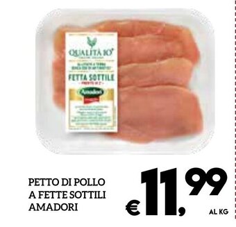 Il Centesimo Amadori Petto di Pollo a Fette Sottili offerta