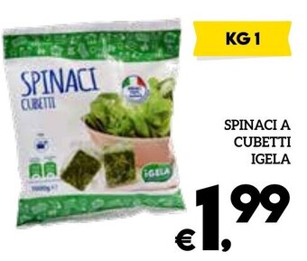 Il Centesimo Igela Spinaci a Cubetti kg 1 offerta