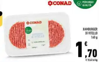 Conad Conad Hamburger di Vitello 160 g offerta