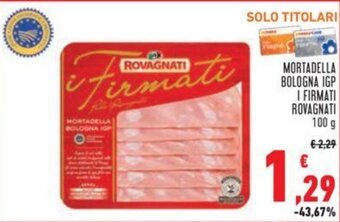Conad Rovagnati Mortadella Bologna IGP I Firmati 100 g offerta