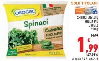 Conad Orogel Spinaci Cubello Foglia Più 900 g offerta