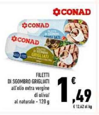 Conad Filetti di Sgombro Grigliati all'olio extra vergine di oliva/al naturale 120 g offerta