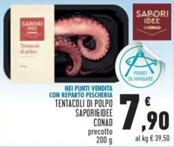 Conad Conad Sapori & Idee Tentacoli di Polpo precotto 200 g offerta