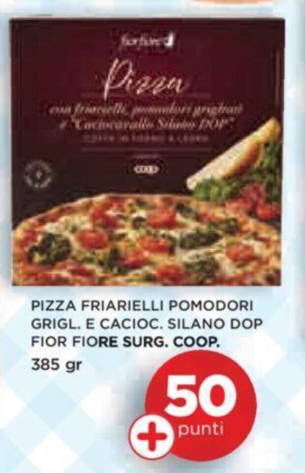 Coop Pizza Friarielle Pomodori Grigl e Cacioc. Silano DOP Fior Fiore