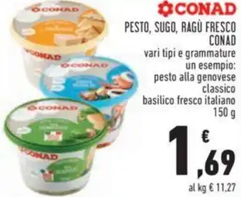 Conad Conad Pesto, Sugo, Ragù Fresco vari tipi 150 g offerta