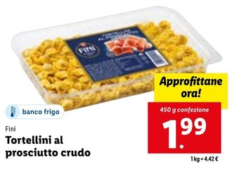 Lidl Fini Tortellini Al Prosciutto Crudo 450 g confezione offerta