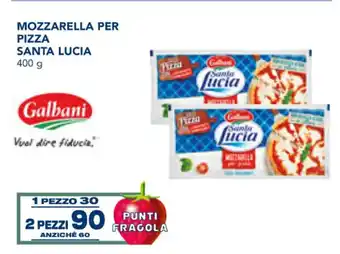 Esselunga Galbani Santa Lucia Mozzarella Per Pizza 400 g 2 pezzi offerta