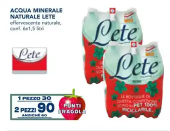 Esselunga Lete Acqua Minerale Naturale effervescente naturale, conf. 6 x 1,5 litri 2 pezzi offerta