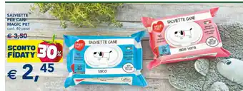 Esselunga Salviette Per Cani Magic Pet conf. 40 pezzi offerta